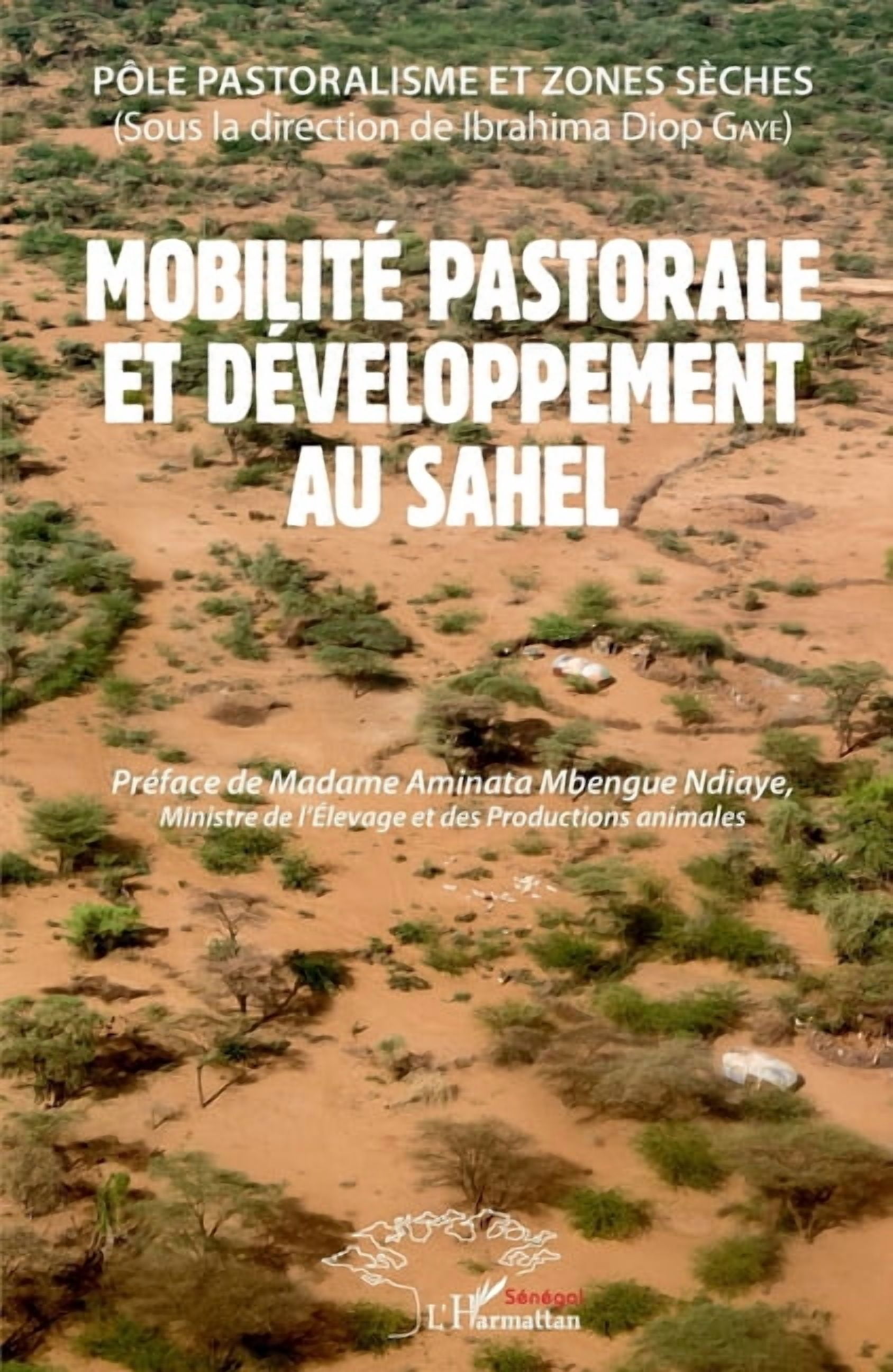 Harmattan SÃ©nÃ©gal MobilitÃ© pastorale et dÃ©veloppement au Sahel, (Paperback)