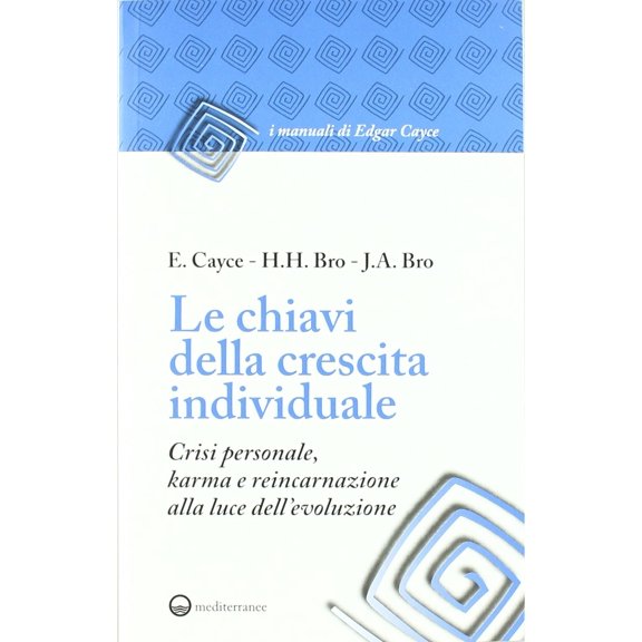 Harmon H. Bro,J Le chiavi della crescita individuale. Crisi personale, karma e rein (Paperback)
