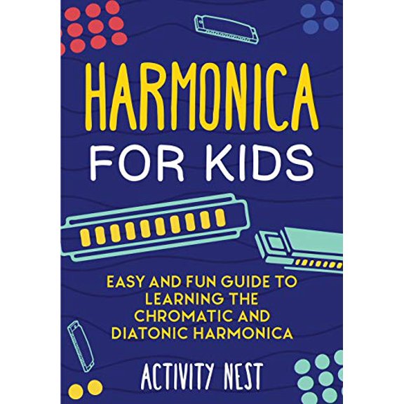 Pre-Owned Harmonica for Kids: Easy and Fun Guide to Learning the Chromatic and Diatonic Harmonica (Paperback) 1951791738 9781951791735