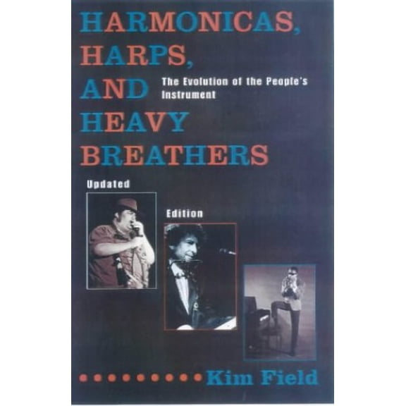Pre-Owned Harmonicas, Harps, and Heavy Breathers: The History of the Harmonica and Its Role in American Music (Paperback) 067179633X 9780671796334