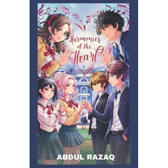 Harmonies of the Heart: A High School Symphony of Love, (Paperback)