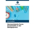 thumbnail image 1 of Harmonisierte Form-Grammatik in der Designpraxis, (Paperback), 1 of 1