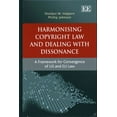 thumbnail image 1 of Harmonising Copyright Law and Dealing With Dissonance : A Framework for Convergence of US and EU Law, 1 of 1