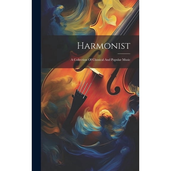 Harmonist: A Collection Of Classical And Popular Music (Hardcover)