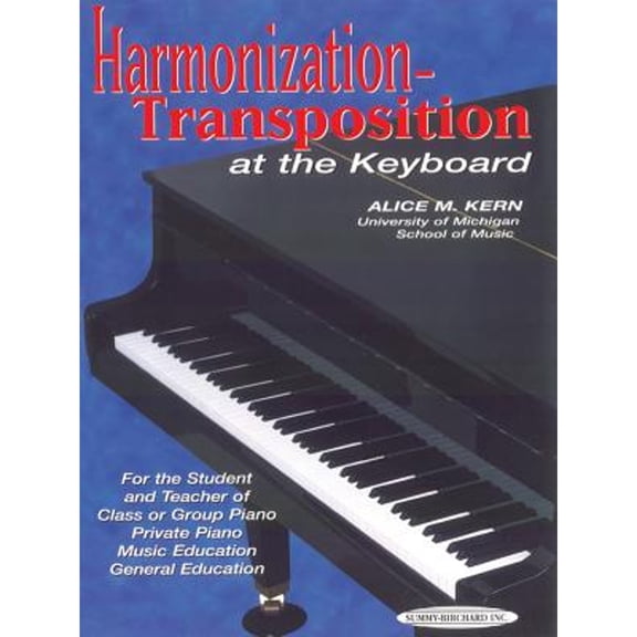 Pre-Owned Harmonization-Transposition at the Keyboard: For the Student and Teacher Of: Class or Group Piano * Private Piano * Music Education * General Educatio (Paperback) 0874870593 9780874870596