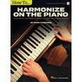 thumbnail image 1 of How to Harmonize on the Piano: A Guide for Complementing Melodies on the Keyboard by Mark Harrison with online audio tracks: A Guide for Complementing, 1 of 1