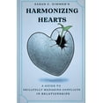 thumbnail image 1 of Harmonizing Hearts: A Guide to Skillfully Managing Conflicts in Relationships (Paperback), 1 of 1