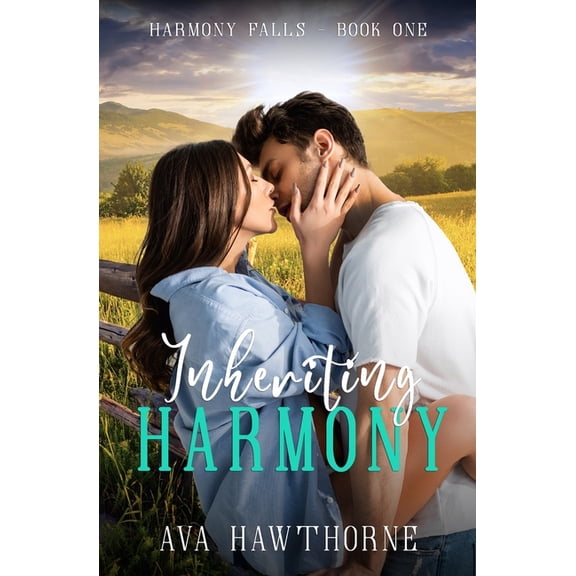 Harmony Falls Inheriting Harmony: A Small Town, Ranch Hand, Single Mom Romance, Book 1, (Paperback)