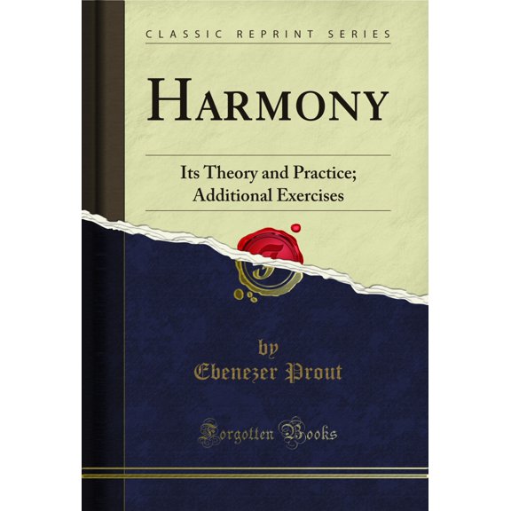 Harmony: Its Theory and Practice; Additional Exercises (Classic Reprint)