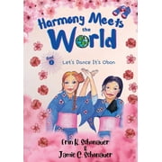 Harmony Meets the World Harmony Meets the World Lets Dance Its Obon Book 2, Book 2, Paperback
