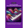 thumbnail image 1 of Harmony Unveiled: Demystifying Modal Interchange: A Comprehensive Guide to Musical Creativity with Modal Interchange (Paperback), 1 of 1