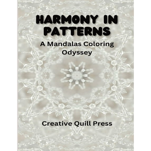 Harmony in Patterns: A Mandalas Coloring Odyssey, (Paperback)