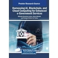 thumbnail image 1 of Harnessing AI, Blockchain, and Cloud Computing for Enhanced e-Government Services, (Paperback), 1 of 1