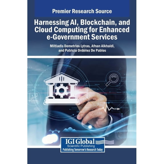 Harnessing AI, Blockchain, and Cloud Computing for Enhanced e-Government Services, (Hardcover)