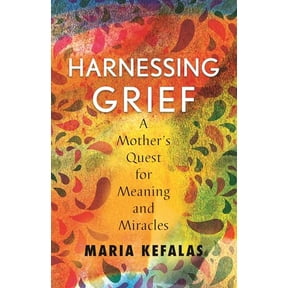 Pre-Owned Harnessing Grief: A Mother's Quest for Meaning and Miracles (Hardcover) 0807040258 9780807040256