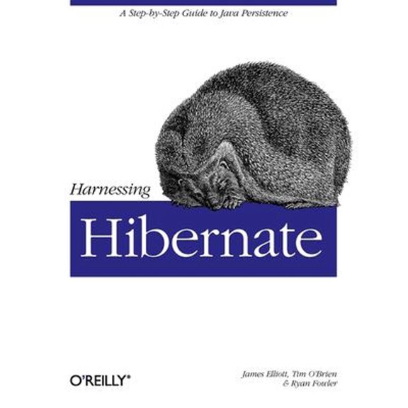 Pre-Owned Harnessing Hibernate: Step-By-Step Guide to Java Persistence (Paperback) 0596517726 9780596517724