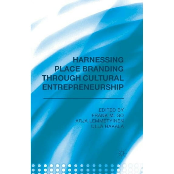 Harnessing Place Branding Through Cultural Entrepreneurship, (Paperback)