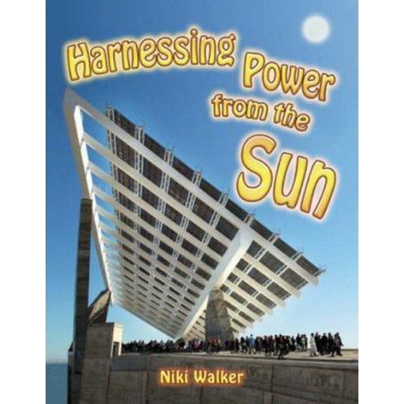 Pre-Owned Harnessing Power from the Sun (Paperback) 0778729265 9780778729266