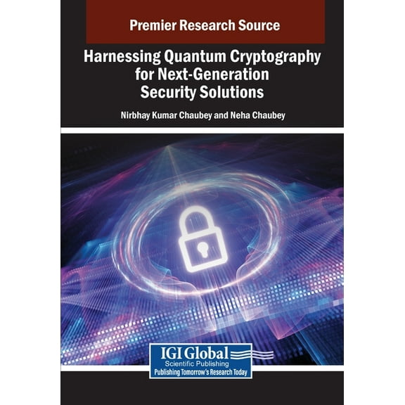 Harnessing Quantum Cryptography for Next-Generation Security Solutions, (Paperback)