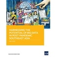 thumbnail image 1 of Harnessing the Potential of Big Data in Post-Pandemic Southeast Asia, (Paperback), 1 of 1