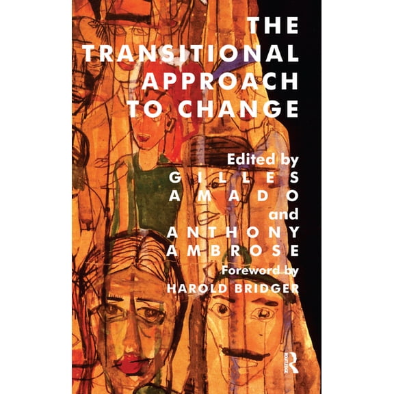 Harold Bridger Transitional The Transitional Approach to Change, (Hardcover)