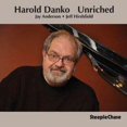 thumbnail image 1 of Harold Danko - Unriched - Music & Performance - CD, 1 of 1