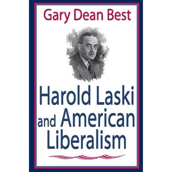 Pre-Owned Harold Laski and American Liberalism (Hardcover 9780765802668) by Gary Best