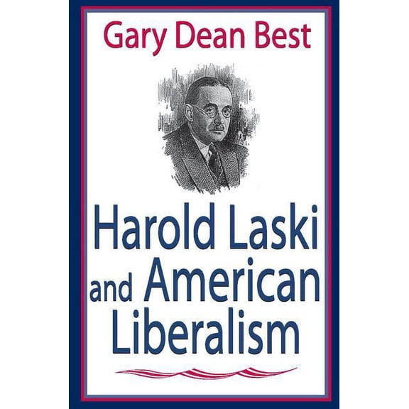 Harold Laski and American Liberalism, (Paperback)