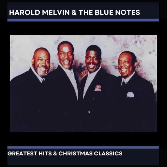 Harold Melvin & the Blue Notes - Harold Melvin & The Blue Notes' Greatest Hits & Christmas Classics - Music & Performance - CD