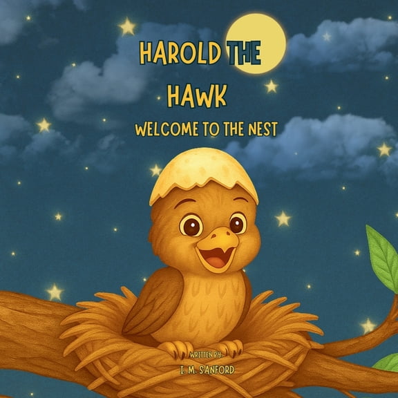Harold the Hawk Harold The Hawk: Welcome To The Nest, Book 1, (Paperback)