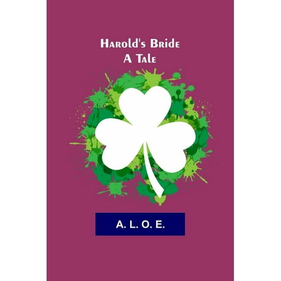 Harold's Bride: A Tale, (Paperback)