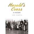 thumbnail image 1 of Harold's Cross : A History (Paperback), 1 of 1