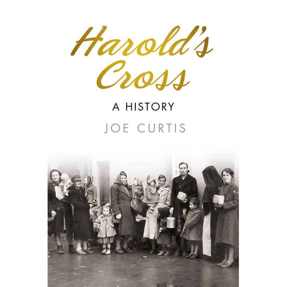Harold's Cross : A History (Paperback)