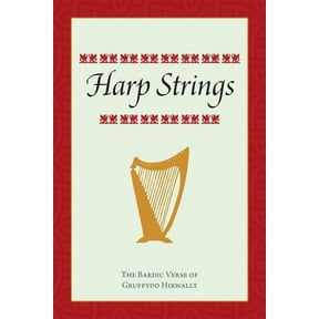Harp Strings: The Bardic Verse of Gruffydd Hirwallt