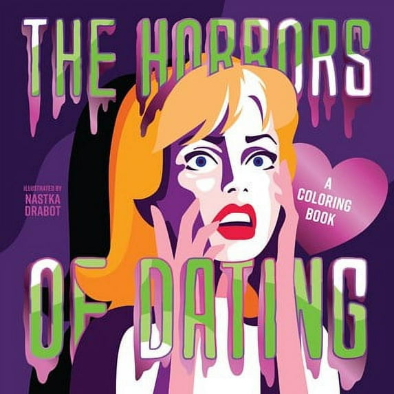 The Horrors of Dating: A Coloring Book, 96 pages (Paperback)