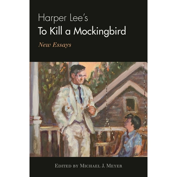 Harper Lee's To Kill a Mockingbird: New Essays, (Hardcover)