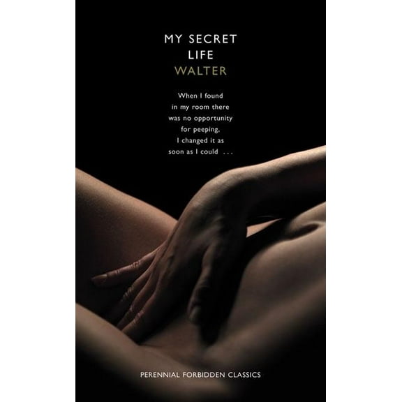 Harper Perennial Forbidden Classics My Secret Life: Book One, (Paperback)