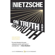 FRIEDRICH WILHELM NIETZSCHE Harper Perennial Modern Thought On Truth and Untruth, (Paperback)