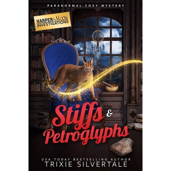 Harper and Moon Investigations Stiffs and Petroglyphs: Paranormal Cozy Mystery, Book 3, (Paperback)