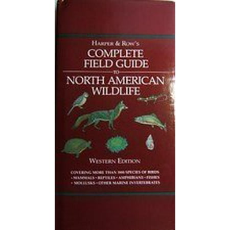 Pre-Owned Complete Field Guide to North American Wildlife Western Ed. (Hardcover) 0690019793 9780690019797