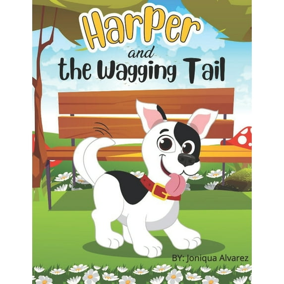 Harper and the Wagging Tail: Author: Joniqua Alvarez (Paperback)