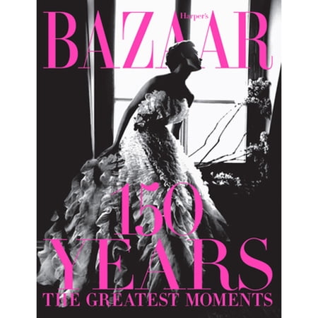 Pre-Owned Harper s Bazaar: 150 Years: A century and a half of Harpers Bazaars most iconic fashion moments. 9781419723940 1419723944 Hardcover Illustrated edition
