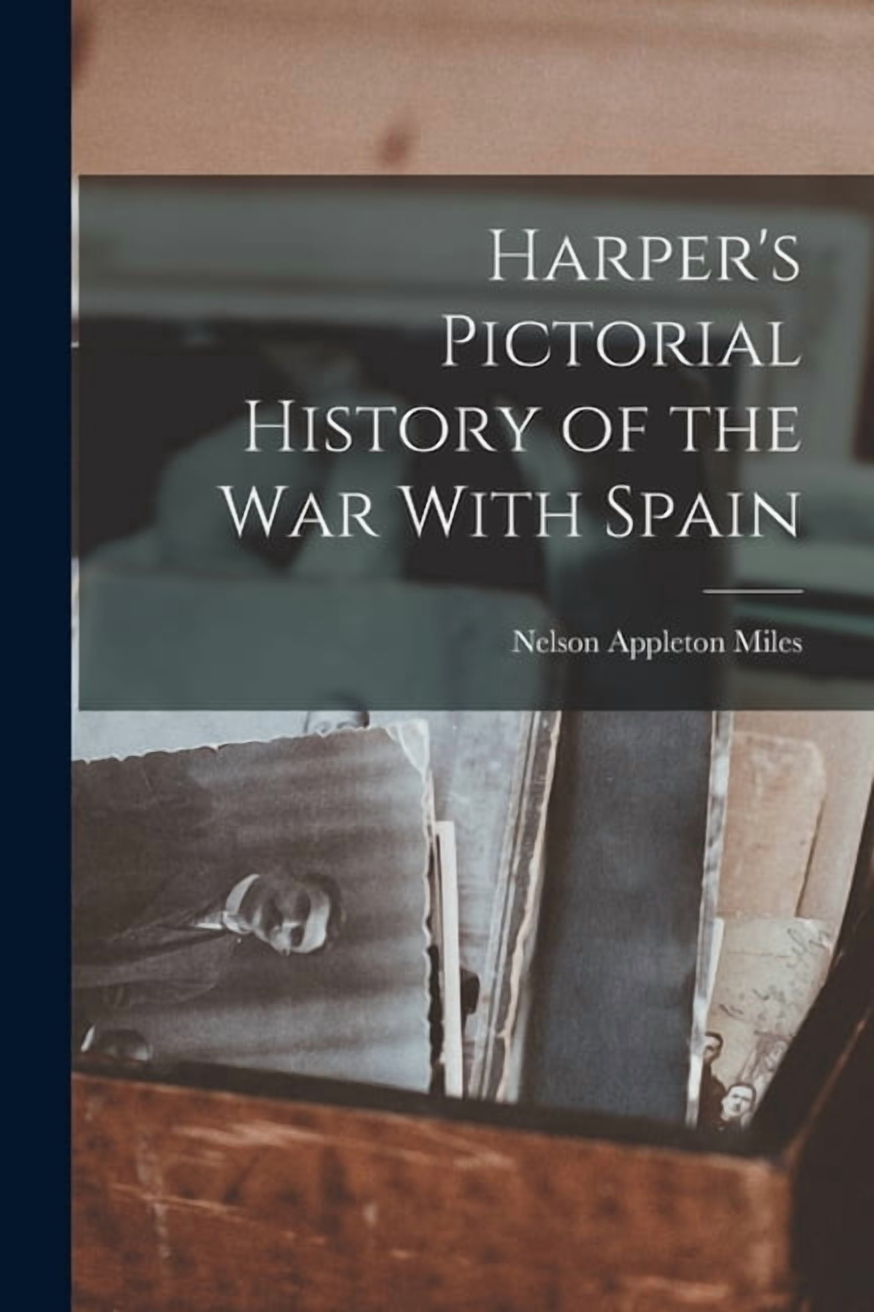Harper's Pictorial History of the war With Spain, (Paperback)