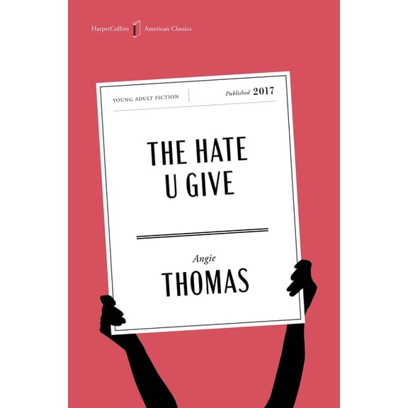 HarperCollins American Classics The Hate U Give American Classics Edition: A Printz Honor Winner, Book 4, (Paperback)
