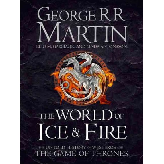 HarperCollins Publishers The World of Ice and Fire: The Untold History of Westeros and the Game of Thrones, (Hardcover)