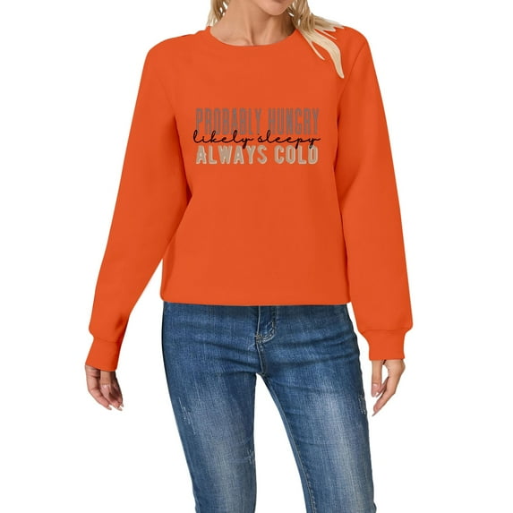 Harpily Clearance Womens Long Sleeve SweaterWomen's Probably Hungry Likely Deepy Cold Printed Hoodless Hoodie Orange M