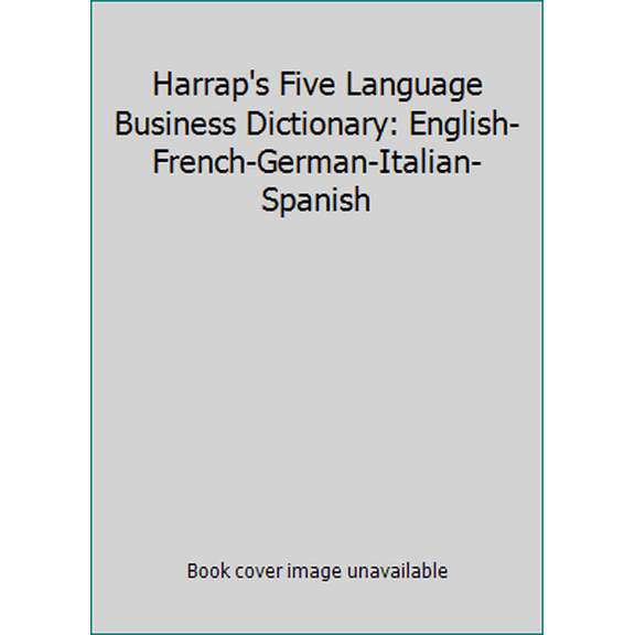 Pre-Owned Harrap's Five Language Business Dictionary: English-French-German-Italian-Spanish (Paperback) 013387978X 9780133879780
