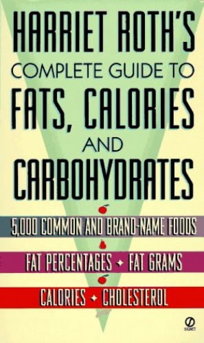 Harriet Roth Pre-Owned Harriet Roth's Complete Guide to Fats, Calories, and ...