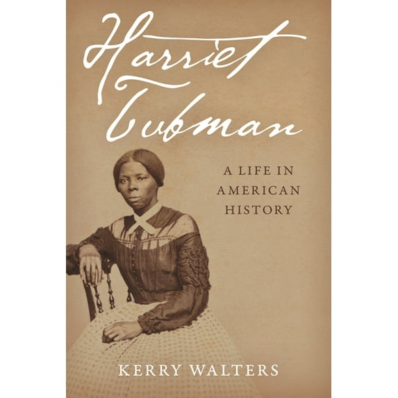 Harriet Tubman: A Life in American History, (Paperback)