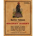 thumbnail image 1 of Pre-Owned Harriet Tubman, Secret Agent (Direct Mail Edition) : How Daring Slaves and Free Blacks Spied for the Union During the Civil War (Hardcover) 9780792278894, 1 of 1